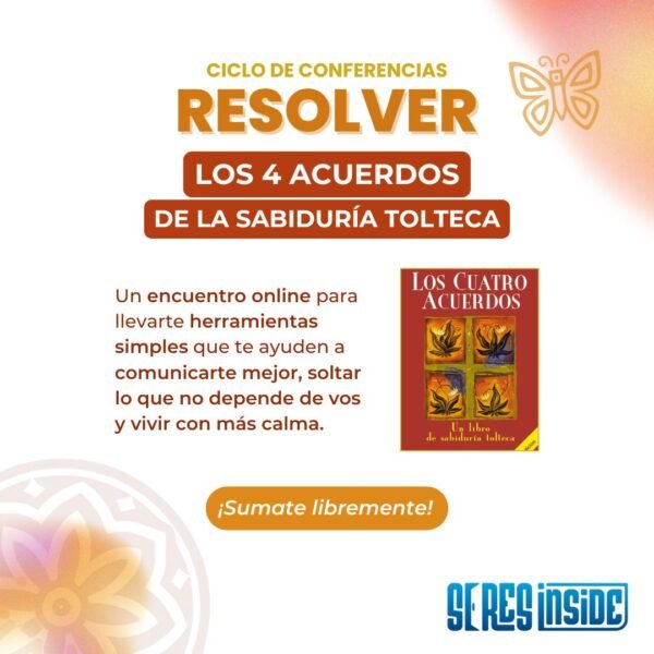 Conferencia: Los 4 acuerdos de la sabiduría tolteca