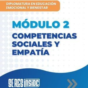 Módulo 2 – Competencias Sociales y Empatía