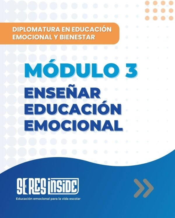 Módulo 3 – Enseñar Educación Emocional